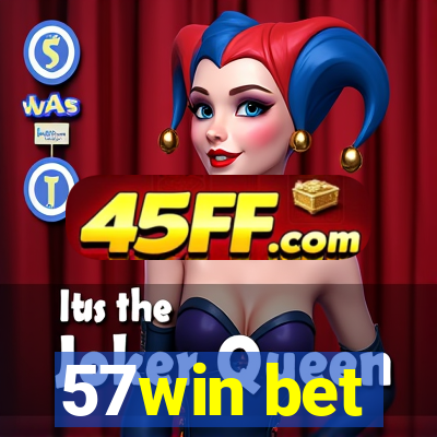 57win bet